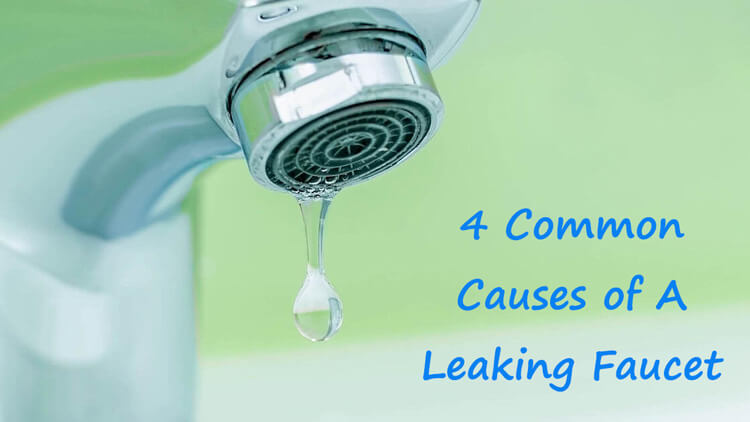 4 Common Causes of A Leaking Faucet - Blog - 1